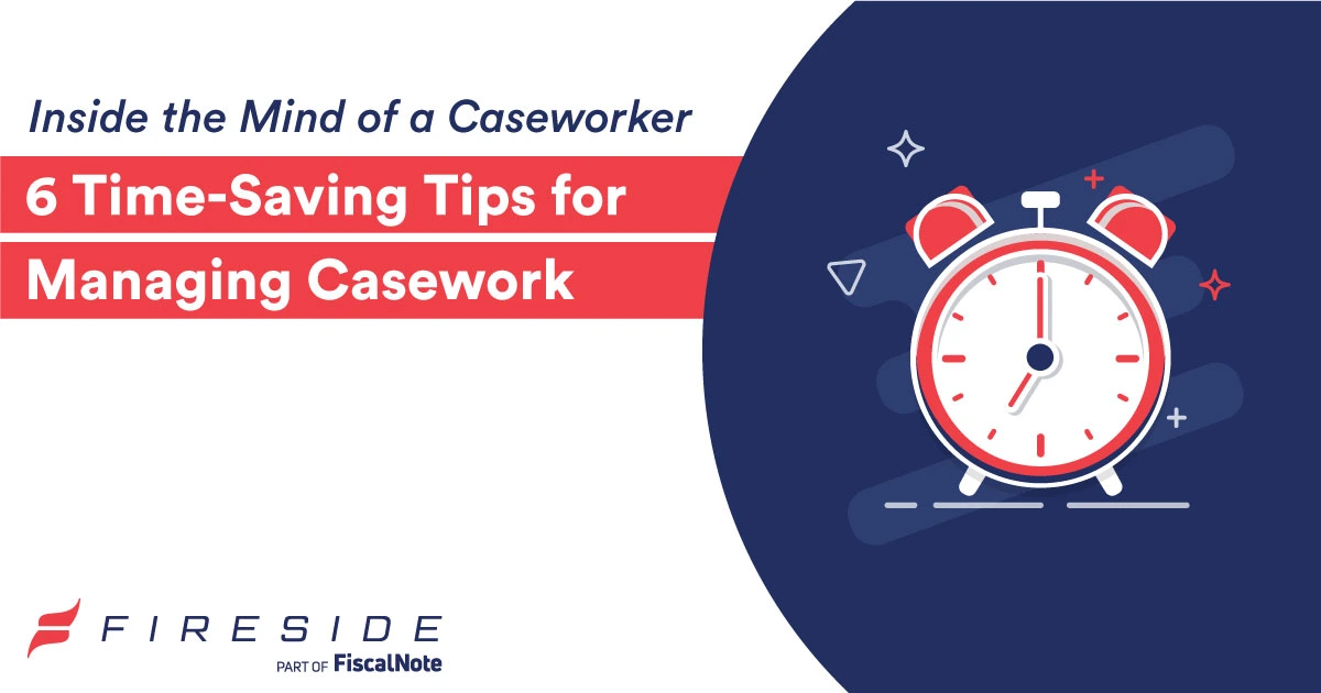 Inside the Mind of a Caseworker: 6 Time-Saving Tips for Casework Success
