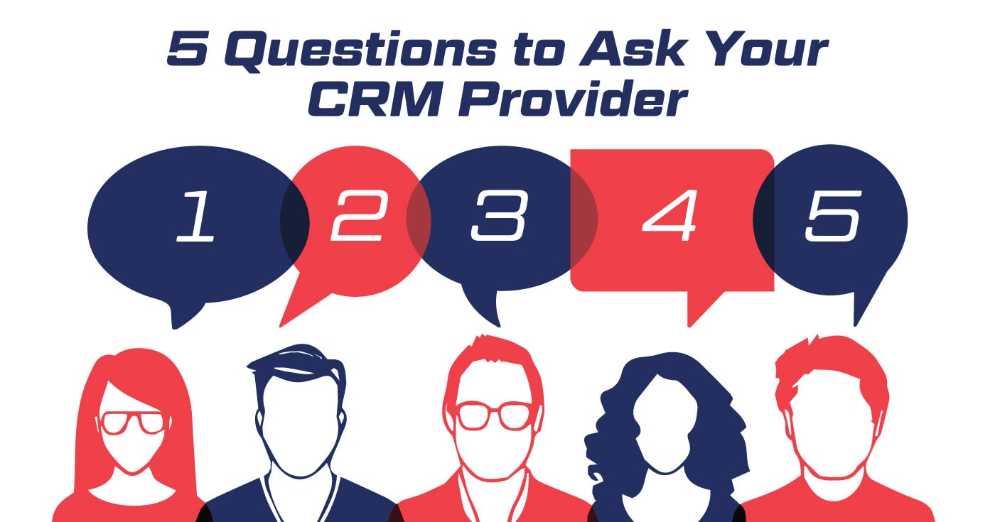 5 Questions to Ask Your CRM Provider